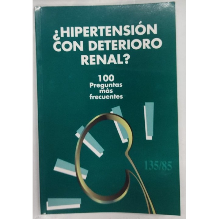 Hipertension con deterioro renal. 100 Preguntas mas frecuentes